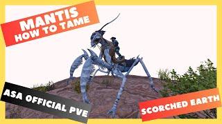 ASA Official PVE How to tame Mantis