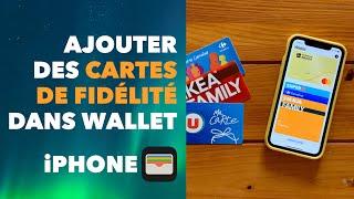 Ajouter des cartes de fidélité dans Apple Wallet sur iPhone