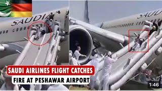 Saudi Airlines Flight With 297 Aboard Catches Fire While Landing At Peshawar Airport In Pakistan.