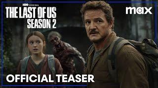 The Last of Us Season 2 - Official Teaser  Max