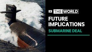 AUKUS How will nuclear submarines be built in Australia?  The World