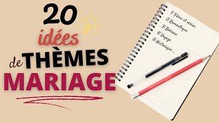 20 idées de thèmes Mariage