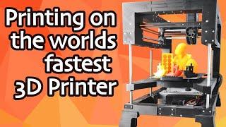 Printing on the Worlds Fastest 3D Printer