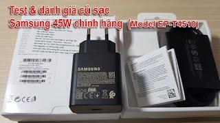 Test & đánh giá củ sạc Samsung 45W EP-T4510 chính hãng