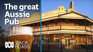 Why Aussies love the pub   Back Roads  ABC Australia