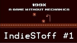 IndieSToff #1 199X - A game without mechanics