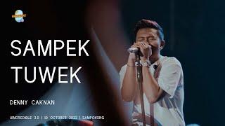 DENNY CAKNAN  SAMPEK TUWEK LIVE AT UINCREDIBLE 3.0 2022