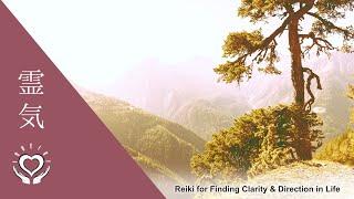 Reiki for Finding Clarity & Direction in Life  Energy Healing