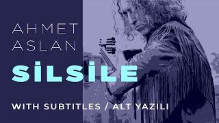 Ahmet Aslan - Silsile  2017 Concert Recording