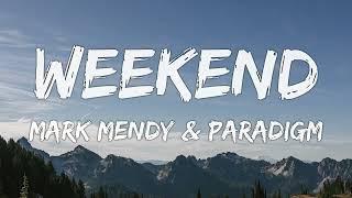 Mark Mendy x Paradigm - Weekend Lyrics