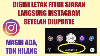 Fitur Live Streaming Hilang Setelah Update Instagram? Di Sini Letaknya