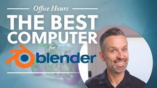 How To Choose The Best Computer For Blender 4 key hardware specs