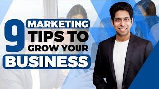 9 Marketing Tips to grow your Income and Business  by Him eesh Madaan