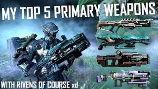 Warframe KSILISABS TOP 5 PRIMARY WEAPONS