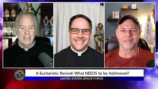 A Eucharistic Revival What NEEDS to Be Addressed?