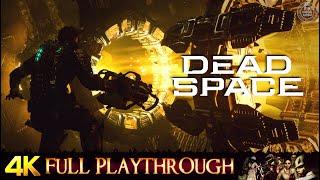 DEAD SPACE  REMAKE  FULL Gameplay Walkthrough No Commentary 4K 60FPS RT