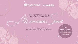 Masterclass Mariana Saad - MaquiADORO Omnistore