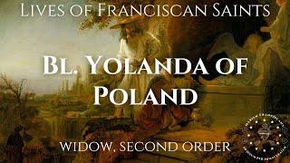 The Life of Blessed Yolanda of Poland
