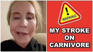 DANGERS OF CARNIVORE?  MY STROKE