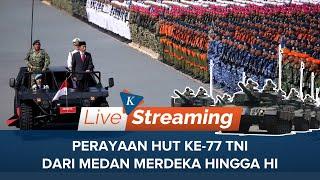 LIVE - Upacara Peringatan Ke-77 Hari Tentara Nasional Indonesia Tahun 2022