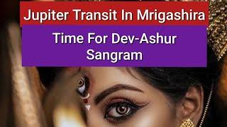 Jupiter Transit In Mrigashira  Time For Ashur Sangram