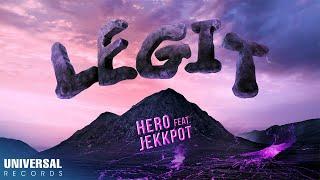 Hero feat. Jekkpot - Legit Official Lyric Video