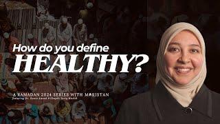 EP 3  Redefining Healthy A Holistic Approach to Mind-Body Wellbeing  Maristan Ramadan 2024 Series