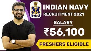 Indian Navy Recruitment 2021  Salary ₹56100  Freshers can Apply  Latest Job Notification 2021