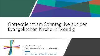 Livestream zum 16. So. N. Trinitatis  24.09.2023  Evangelische Kirche Mendig