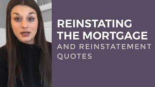 Reinstating the Mortgage and Reinstatement Quotes