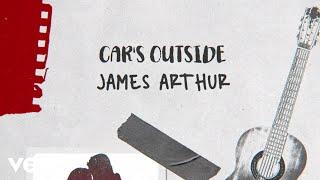 James Arthur - Cars Outside Official Lyric Video