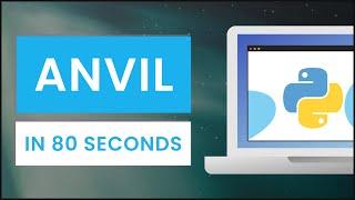 Anvil in 80 Seconds The Pythonic Way to Build Web Apps