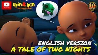 Upin & Ipin - A Tale Of Two Night English Version