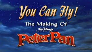 Peter Pan - You Can Fly The Making of Peter Pan