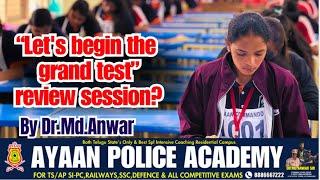 GRAND TEST REVIEW BY DR MD ANWAR SIR Chairman Ayaan Police Academy