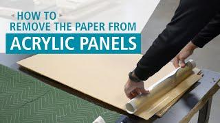 How To Easily Remove Paper Backing from Acrylic Panels