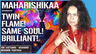 Maharishikaa  Twin Flame Same Soul Surrender Brilliant Exposé