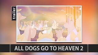 All Dogs Go to Heaven 2 1996 Trailer