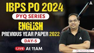 IBPS PO English Previous Year Paper 2022  IBPS PO Preparation #5  By Santosh Ray