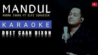 Mandul Rhoma Irama ft Elvi Sukaesih Karaoke duet cowok  CaAn Dixon