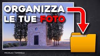 Come organizzare al MEGLIO le proprie FOTOGRAFIE  Hard Disk sempre in ordine