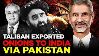 Taliban Exported Onions to India via Pakistan  Will India allow Pakistani Products to India ?