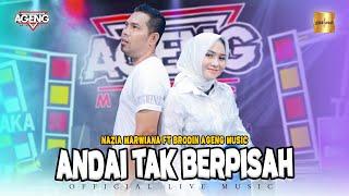 Nazia Marwiana ft Brodin Ageng Music - Andai Tak Berpisah Official Live Music