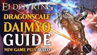 Elden Ring Dragonscale Blade Build Guide - How to Build a Dragonscale Samurai NG+ Guide