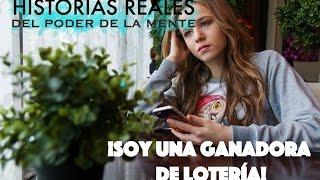 ¡SOY UNA GANADORA DE LOTERÍA - HISTORIAS REALES DEL PODER DE LA MENTE