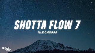 NLE Choppa - Shotta Flow 7 Lyrics