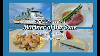 Mariner of the Seas Food Review June 2024  Main Dining Room  Royal Caribbean Cruise