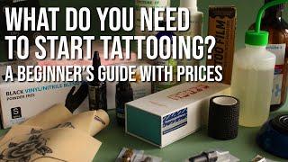 THE ULTIMATE BEGINNERS GUIDE TO TATTOO SUPPLIES  What do you need to start tattooing with prices