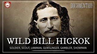 Wild Bill Hickok The Wild West Hero  American History Documentary