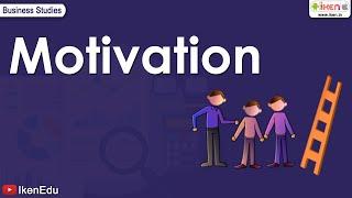 Motivation  Class 12  Business Studies  iKen  Ken App